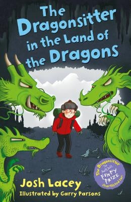 The Dragonsitter in the Land of the Dragons: Volume 10 by Lacey, Josh