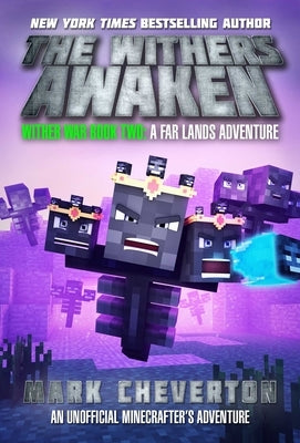 The Withers Awaken: Wither War Book Two: A Far Lands Adventure: An Unofficial Minecrafter's Adventure by Cheverton, Mark