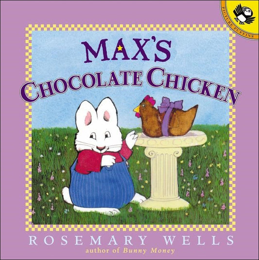 Max's Chocolate Chicken by Wells, Rosemary