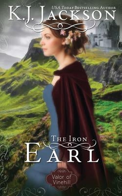 The Iron Earl by Jackson, K. J.