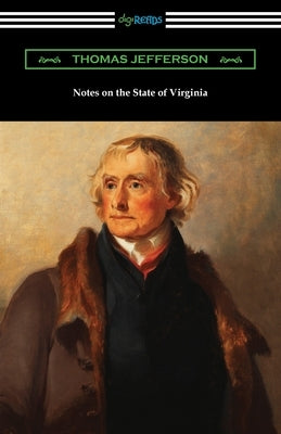 Notes on the State of Virginia by Jefferson, Thomas