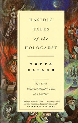 Hasidic Tales of the Holocaust by Eliach, Yaffa