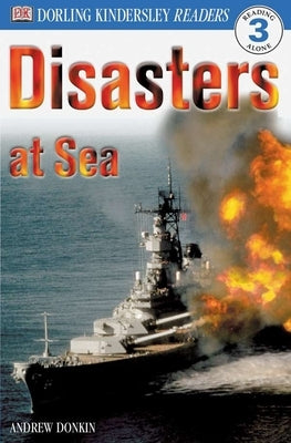 DK Readers L3: Disasters at Sea by Donkin, Andrew