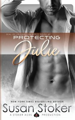 Protecting Julie by Stoker, Susan