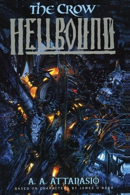 The Crow: Hellbound by Attanasio, A. a.