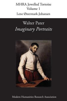 Walter Pater, 'Imaginary Portraits' by Ostermark-Johansen, Lene