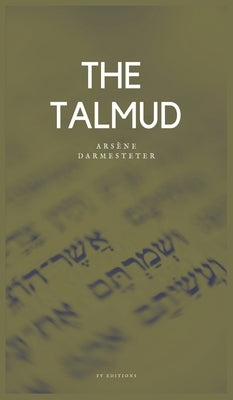 The Talmud by Darmesteter, Ars&#195;&#168;ne