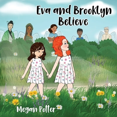 Eva and Brooklyn Believe by Potter, Megan