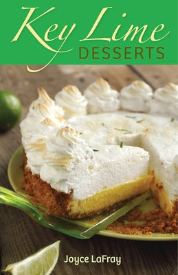 Key Lime Desserts by LaFray, Joyce