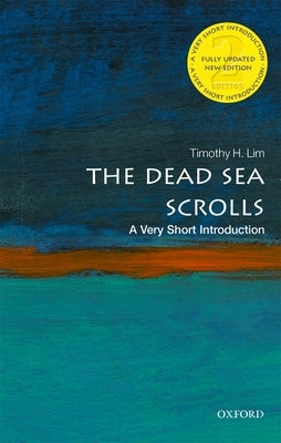 The Dead Sea Scrolls: A Very Short Introduction by Lim, Timothy
