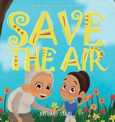 Save the Air by Stahl, Bethany