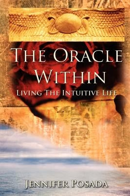 The Oracle Within by Posada, Jennifer