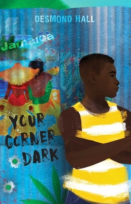 Your Corner Dark by Hall, Desmond