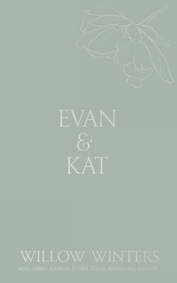 Evan & Kat: You Know I Love You by Winters, Willow