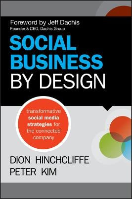 Social Business by Design by Hinchcliffe, Dion