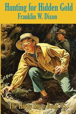 Hunting for Hidden Gold by Dixon, Franklin W.