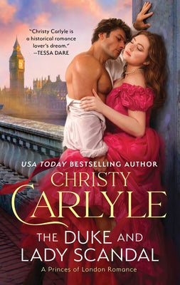 The Duke and Lady Scandal by Carlyle, Christy