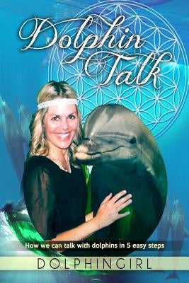 Dolphin Talk: How we can talk with dolphins in 5 easy steps by Dolphingirl