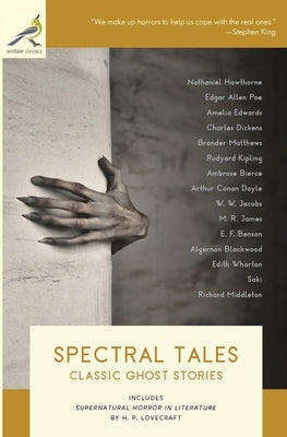 Spectral Tales: Classic Ghost Stories by James, M. R.