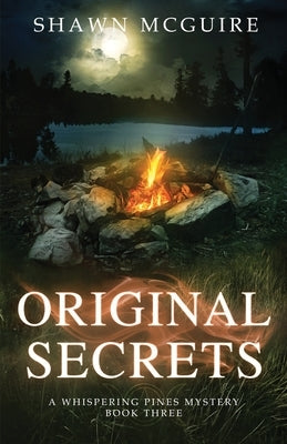 Original Secrets: A Whispering Pines Mystery, book 3 by McGuire, Shawn