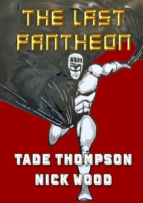 The Last Pantheon by Thompson, Tade