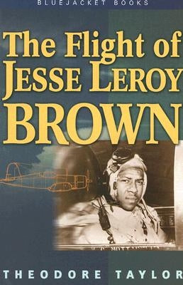 The Flight of Jesse Leroy Brown by Taylor, Theodore