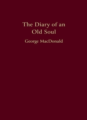 The Diary of an Old Soul: Pocket Edition by MacDonald, George