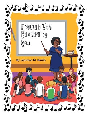 Finding the Rhythm in You by Burris, Leetress M.