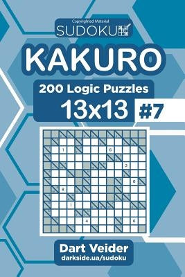 Sudoku Kakuro - 200 Logic Puzzles 13x13 (Volume 7) by Veider, Dart