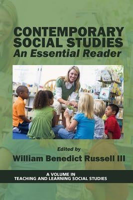 Contemporary Social Studies: An Essential Reader by Russell, William Benedict, III