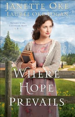 Where Hope Prevails by Oke, Janette