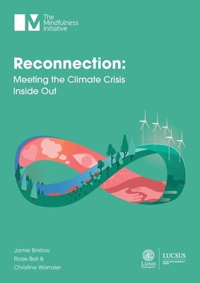 Reconnection: Meeting the Climate Crisis Inside Out by Bristow, Jamie