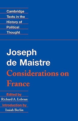 Maistre: Considerations on France by Maistre, Joseph De