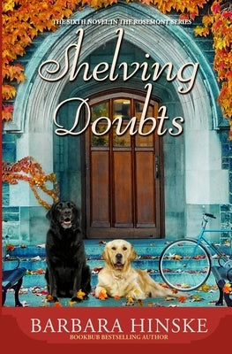 Shelving Doubts: The Sixth Novel in the Rosemont Series by Hinske, Barbara