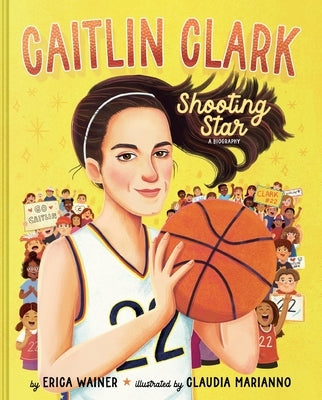 Caitlin Clark: Shooting Star, a Biography by Wainer, Erica