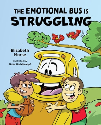 The Emotional Bus Is Struggling by Morse, Elizabeth