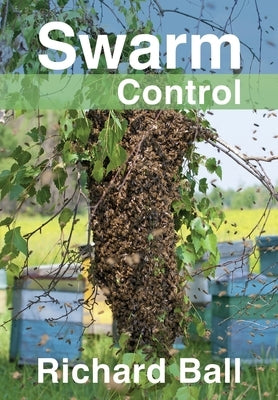 Swarm Control by Ball, Richard