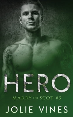 Hero (Marry the Scot, #3) by Vines, Jolie