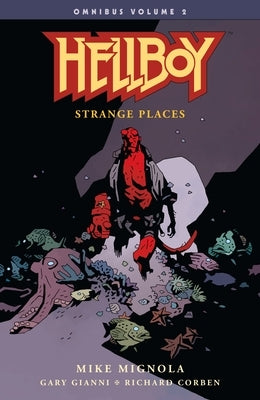 Hellboy Omnibus Volume 2: Strange Places by Mignola, Mike