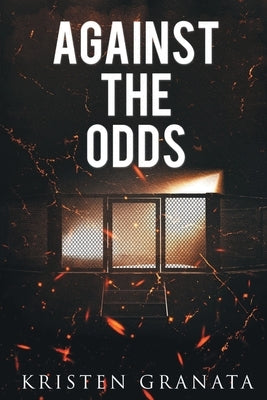 Against the Odds by Granata, Kristen
