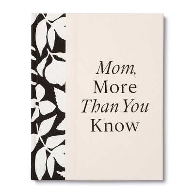 Mom, More Than You Know: A Keepsake Fill-In Gift Book to Show Your Appreciation for Mom by Riedler, Amelia