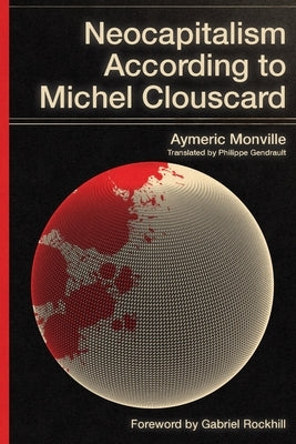 Neocapitalism According to Michel Clouscard by Monville, Aymeric