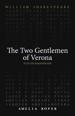 The Two Gentlemen of Verona by Shakespeare, William