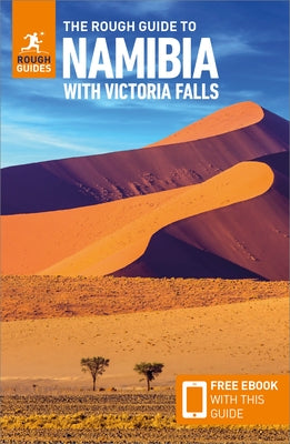 The Rough Guide to Namibia with Victoria Falls: Travel Guide with eBook by Guides, Rough