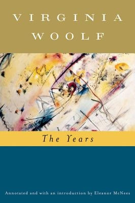 The Years (Annotated): The Virginia Woolf Library Annotated Edition by Woolf, Virginia