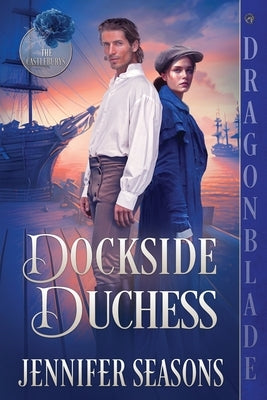 Dockside Duchess by Seasons, Jennifer