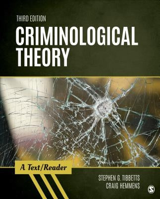 Criminological Theory: A Text/Reader by Tibbetts, Stephen G.