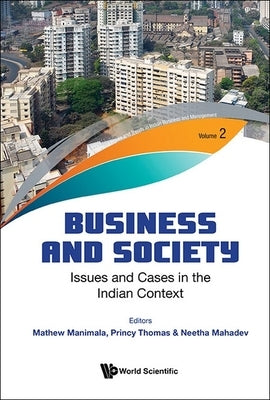 Business and Society: Issues and Cases in the Indian Context by Manimala, Mathew