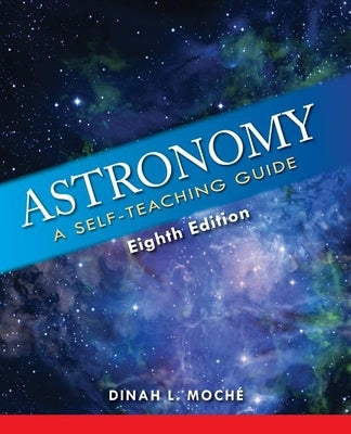 Astronomy: A Self-Teaching Guide, Eighth Edition by Moch?, Dinah L.