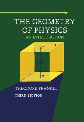 The Geometry of Physics by Frankel, Theodore